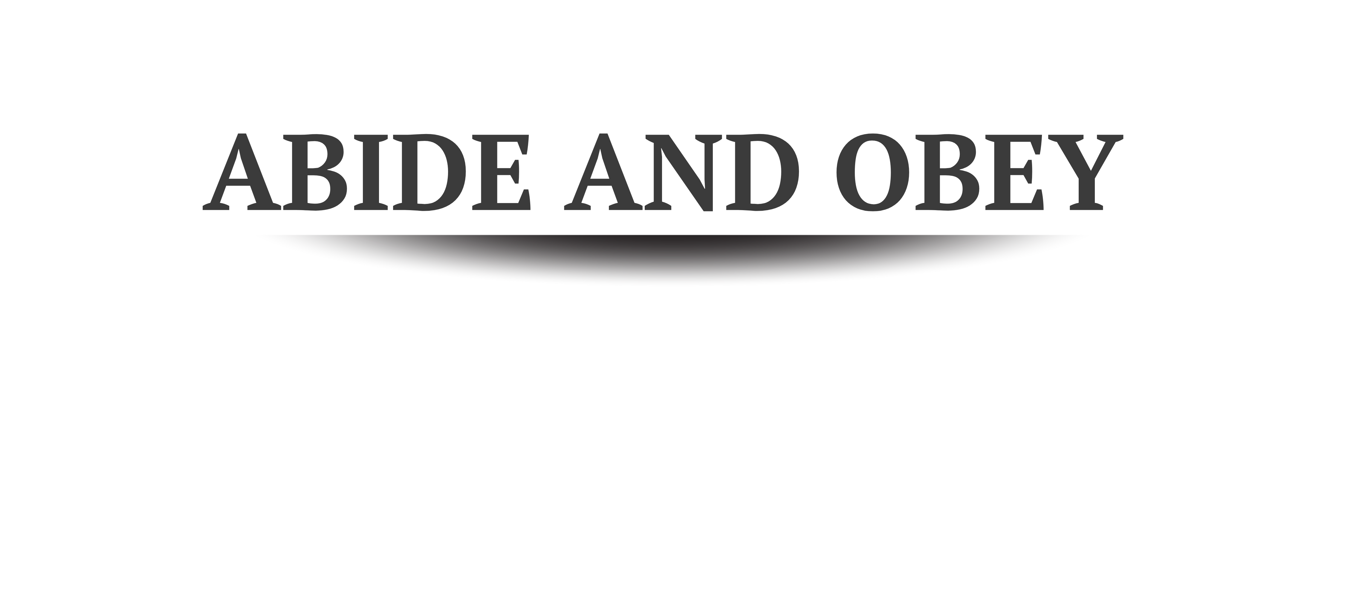 Abide And Obey